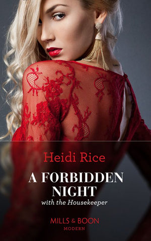 A Forbidden Night With The Housekeeper (Mills & Boon Modern) by Heidi Rice