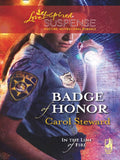 Badge Of Honor (In the Line of Fire, Book 2) (Mills & Boon Love Inspired): First edition by Carol Steward (9781408966297)