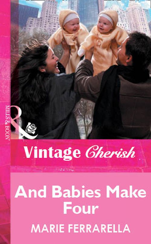 And Babies Make Four (Mills & Boon Vintage Cherish): First edition by Marie Ferrarella (9781472082558)