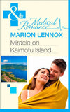 Miracle on Kaimotu Island (Earthquake!, Book 1) (Mills & Boon Medical) by Marion Lennox