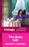 The Baby Gift (9 Months Later, Book 31) (Mills & Boon Vintage Superromance) by Bethany Campbell