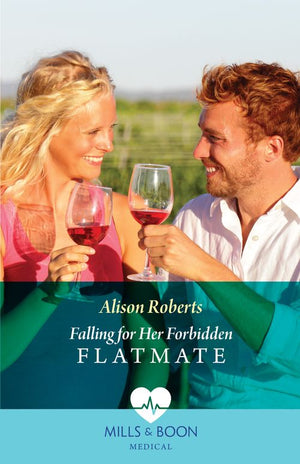 Falling For Her Forbidden Flatmate (A Tale of Two Midwives, Book 1) (Mills & Boon Medical) by Alison Roberts