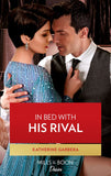 In Bed With His Rival (Texas Cattleman's Club: Rags to Riches, Book 6) (Mills & Boon Desire) by Katherine Garbera (9780008904685)