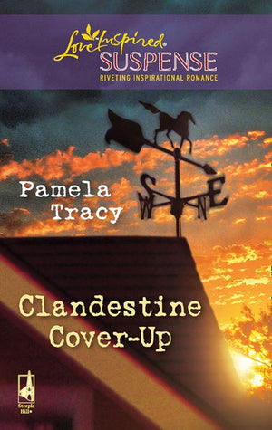 Clandestine Cover-Up (Mills & Boon Love Inspired) by Pamela Tracy