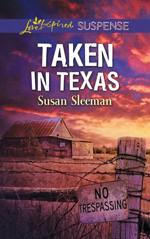 Taken In Texas (McKade Law, Book 4) (Mills & Boon Love Inspired Suspense) (9781474094900)