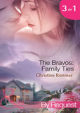 The Bravos: Family Ties: The Bravo Family Way / Married in Haste / From Here to Paternity (Bravo Family Ties) (Mills & Boon By Request) by Christine Rimmer