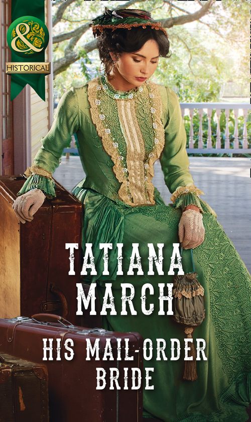 His Mail-Order Bride (The Fairfax Brides, Book 1) (Mills & Boon Historical) (9781474053495)