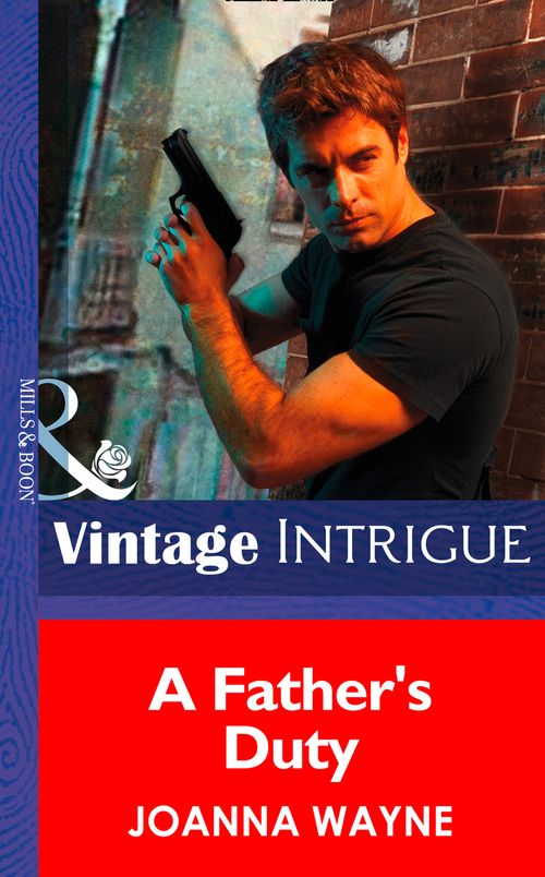 A Father's Duty (New Orleans Confidential, Book 3) (Mills & Boon Intrigue) by Joanna Wayne