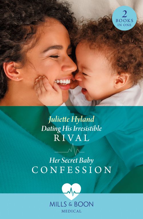 Dating His Irresistible Rival / Her Secret Baby Confession: Dating His Irresistible Rival (Hope Hospital Surgeons) / Her Secret Baby Confession (Hope Hospital Surgeons) (Mills & Boon Medical) (9780008936716)