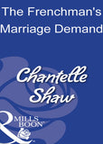 The Frenchman's Marriage Demand (Mills & Boon Modern) by Chantelle Shaw
