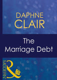 The Marriage Debt (Wedlocked!, Book 51) (Mills & Boon Modern) by Daphne Clair