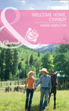 Welcome Home, Cowboy (Wed in the West, Book 4) (Mills & Boon Cherish) by Karen Templeton