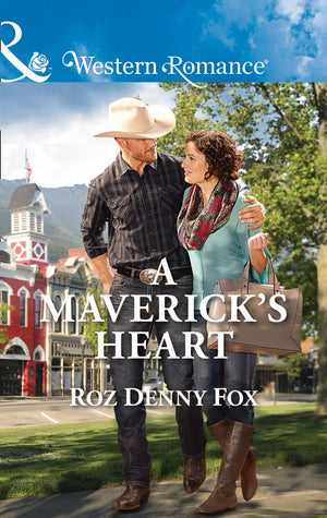A Maverick's Heart (Snowy Owl Ranchers, Book 2) (Mills & Boon Western Romance) (9781474056434)