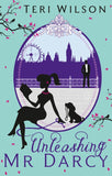 Unleashing Mr Darcy by Teri Wilson