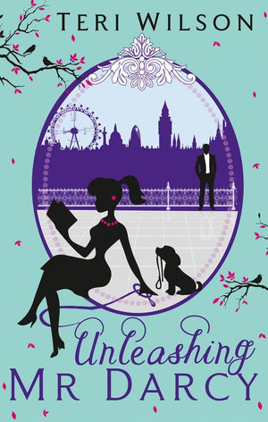 Unleashing Mr Darcy by Teri Wilson