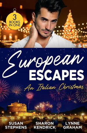 European Escapes: An Italian Christmas: Bound to the Tuscan Billionaire (One Night With Consequences) / The Italian's Christmas Secret / The Italian's Christmas Child by Susan Stephens, Sharon Kendrick and Lynne Graham (9780008944049)