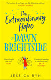 The Extraordinary Hope of Dawn Brightside by Jessica Ryn (9780008364656)