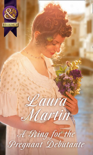 A Ring For The Pregnant Debutante (Mills & Boon Historical) (9781474053907)