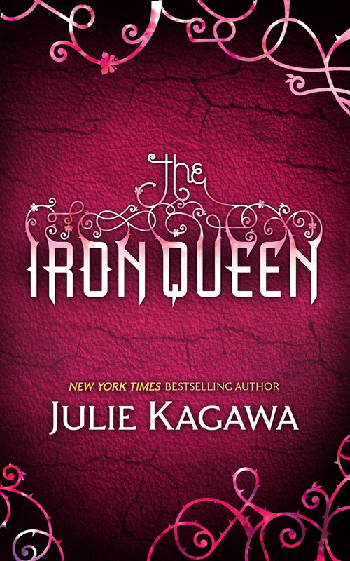 The Iron Queen (The Iron Fey, Book 3) by Julie Kagawa
