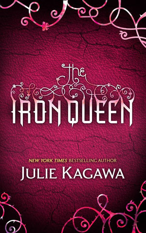 The Iron Queen (The Iron Fey, Book 3) by Julie Kagawa