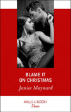 Blame It On Christmas (Southern Secrets, Book 1) (Mills & Boon Desire) by Janice Maynard (9781474077002)
