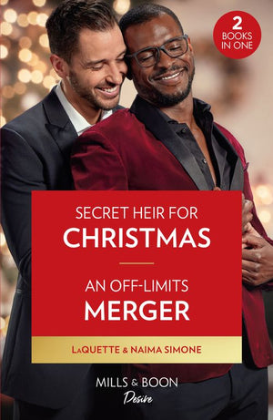 Secret Heir For Christmas / An Off-Limits Merger: Secret Heir for Christmas (Devereaux Inc.) / An Off-Limits Merger (Mills & Boon Desire) by LaQuette and Naima Simone (9780263317701)