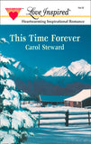 This Time Forever (Mills & Boon Love Inspired) by Carol Steward
