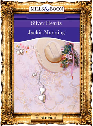Silver Hearts (Mills & Boon Vintage 90s Modern): First edition by Jackie Manning (9781408989456)