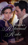 Tempting A Reformed Rake (Mills & Boon Historical) by Liz Tyner (9780008919535)