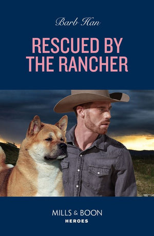 Rescued By The Rancher (The Cowboys of Cider Creek, Book 1) (Mills & Boon Heroes) by Barb Han