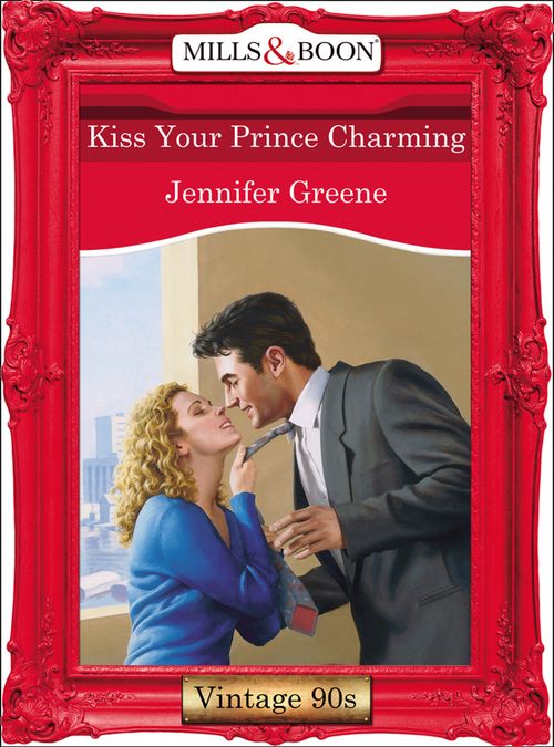 Kiss Your Prince Charming (Mills & Boon Vintage Desire): First edition by Jennifer Greene (9781408993019)