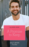 A Promise To Keep (Return to the Double C, Book 14) (Mills & Boon True Love) by Allison Leigh