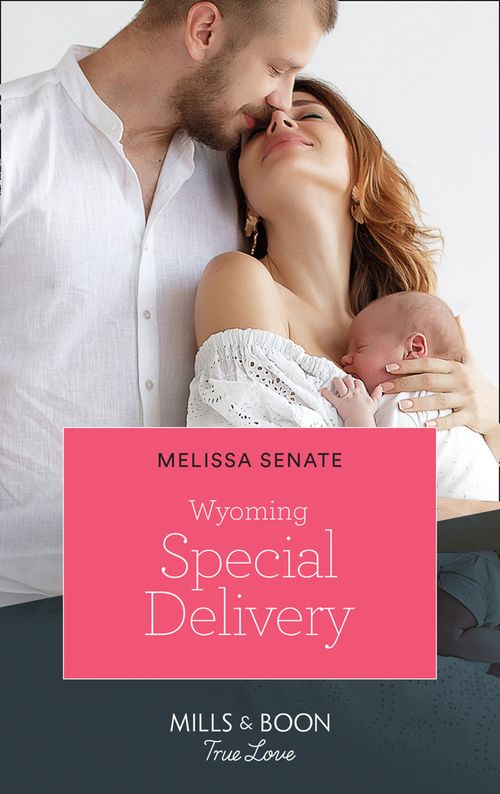 Wyoming Special Delivery (Dawson Family Ranch, Book 2) (Mills & Boon True Love) by Melissa Senate (9780008903404)