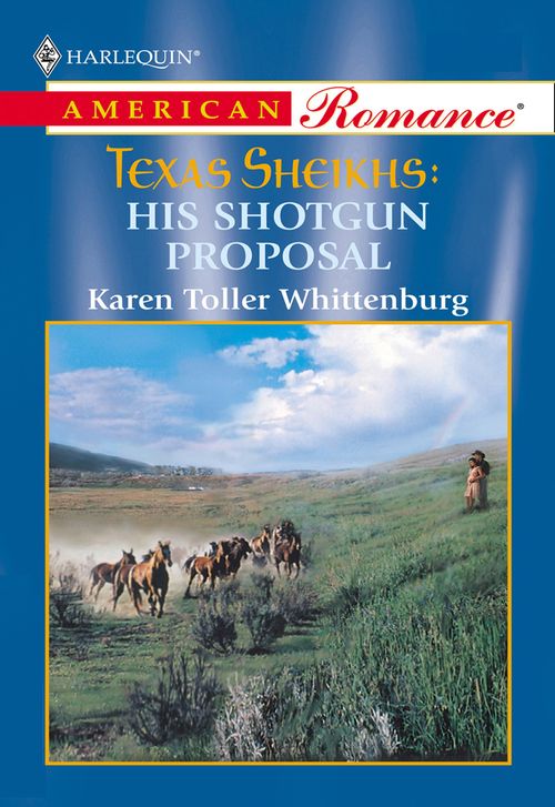 His Shotgun Proposal (Mills & Boon American Romance) by Karen Toller Whittenburg