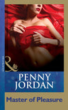 Master Of Pleasure (Mills & Boon Modern) by Penny Jordan