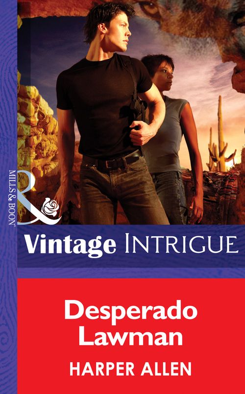 Desperado Lawman (Mills & Boon Intrigue): First edition by Harper Allen (9781472033383)