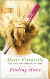 Finding Home (Mills & Boon Silhouette): First edition by Marie Ferrarella (9781472091949)