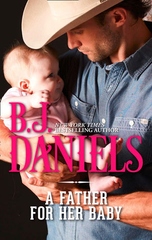 A Father For Her Baby by B.J. Daniels