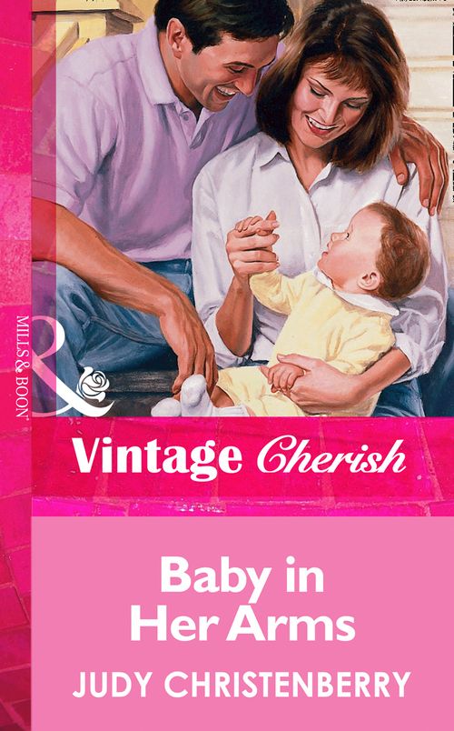 Baby In Her Arms (Mills & Boon Vintage Cherish): First edition (9781472070159)