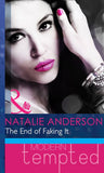 The End Of Faking It (Mills & Boon Modern Heat): First edition by Natalie Anderson (9781408915073)