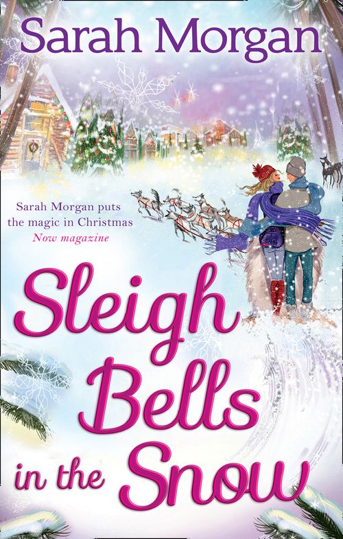 Sleigh Bells in the Snow (Snow Crystal trilogy, Book 1) by Sarah Morgan