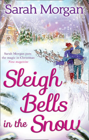 Sleigh Bells in the Snow (Snow Crystal trilogy, Book 1) by Sarah Morgan