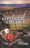 Explosive Alliance (First Responders, Book 2) (Mills & Boon Love Inspired Suspense): First edition by Susan Sleeman (9781474032131)