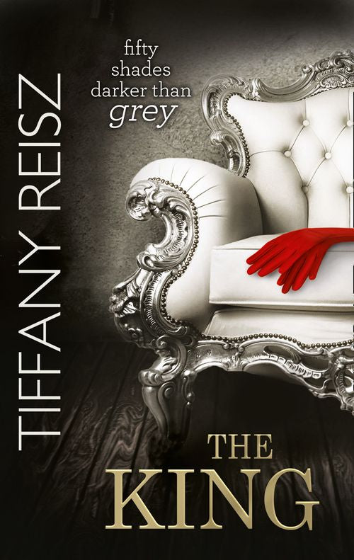 The King (The Original Sinners, Book 6) (Mills & Boon) by Tiffany Reisz