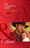 The Cowboy's Pride (Billionaires and Babies, Book 24) (Mills & Boon Desire) by Charlene Sands