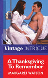 A Thanksgiving To Remember (Mills & Boon Vintage Intrigue) by Margaret Watson