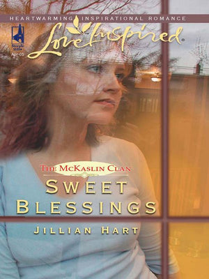 Sweet Blessings (Mills & Boon Love Inspired) by Jillian Hart