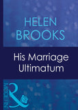 His Marriage Ultimatum (Dinner at 8, Book 3) (Mills & Boon Modern) by Helen Brooks