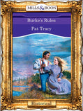 Burke's Rules (Mills & Boon Vintage 90s Modern) by Pat Tracy