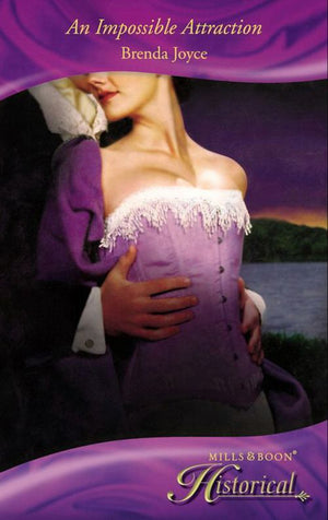 An Impossible Attraction (The DeWarenne Dynasty, Book 7) (Mills & Boon Superhistorical) by Brenda Joyce